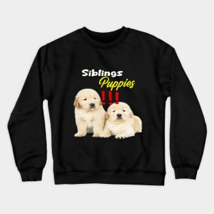 siblings puppies Crewneck Sweatshirt